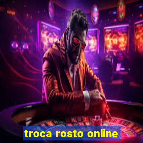 troca rosto online